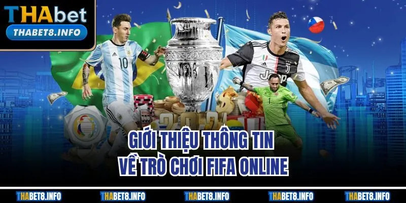 Giới thiệu thông tin về trò chơi FIFA Online