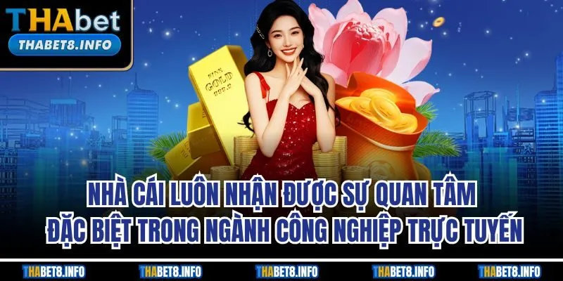 Nhà cái nhận được sự quan tâm trong ngành công nghiệp trực tuyến