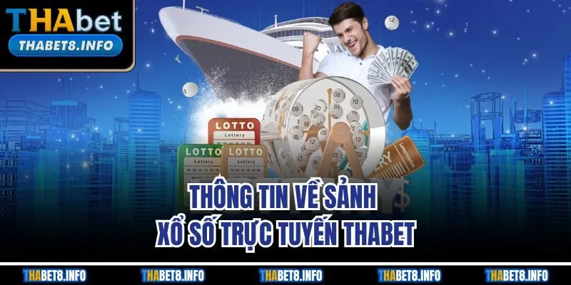 Thông tin về sảnh xổ số trực tuyến Thabet Thông tin về sảnh xổ số trực tuyến Thabet